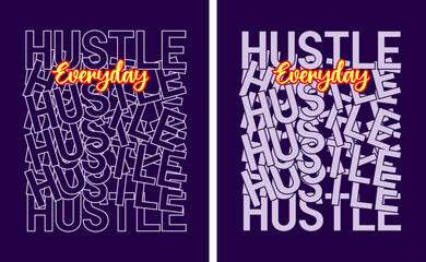 Hustle motivational quote slogan t shirt pattern overlap type - 534629926