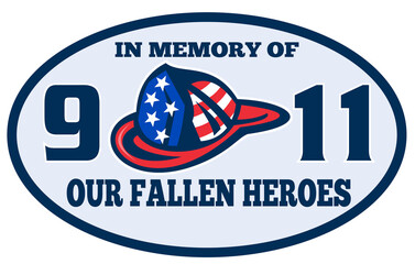 illustration of a fireman firefighter helmet with American flag and words " in memory of 9-11 our fallen heroes"