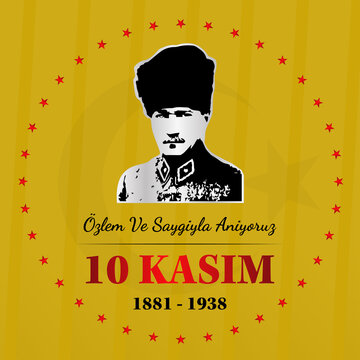 10 Kasim, Commemorative, date November 10 death day, mustafa kemal Ataturk, First President of turkish Republic