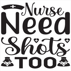 Nurse need shots too