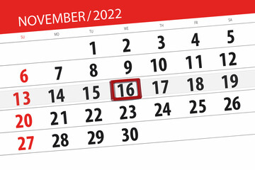 Fototapeta premium Calendar 2022, deadline, day, month, page, organizer, date, november, wednesday, number 16