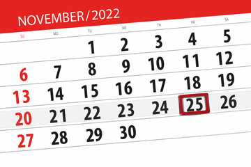 Obraz premium Calendar 2022, deadline, day, month, page, organizer, date, november, friday, number 25