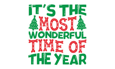 Fototapeta premium It’s the most wonderful time of the year - Christmas t shirt design, typography SVG design christmas Quotes, mugs, signs lettering with antler vector illustration for Christmas hand lettered EPS 10