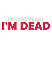 in dog years Dead 