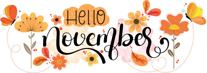 Hello November. NOVEMBER month vector decoration with flowers, butterfly and leaves. Illustration month November. Hello Autumn	
