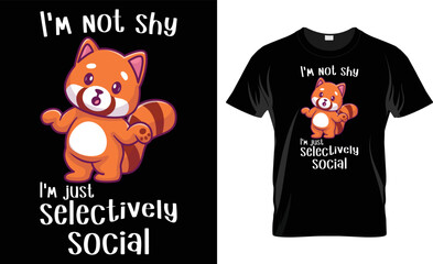 I'm Not Shy I'm Just Selectively Social T-Shirt Design