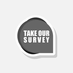 Take Our Survey sticker icon isolated on white background