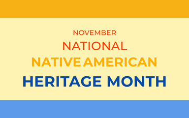 Native american heritage month banner, poster, card, background content for social media with the text National native american heritage month.