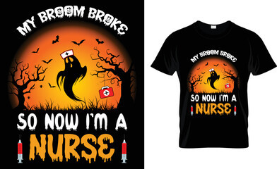 My Broom Broke So Now I'm A Nurse.