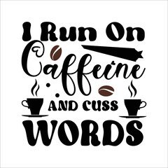 I run on coffee t shirt design vector