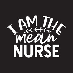 Fototapeta na wymiar I'm the mean nurse
