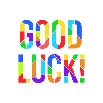 Vector phrase good luck consisting of multicolored rainbow pieces on a white background.