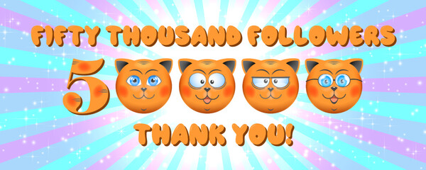 Vector bright holiday poster, 50 000 followers, thank you. Round smiling cute red faces of kittens on a radiant background