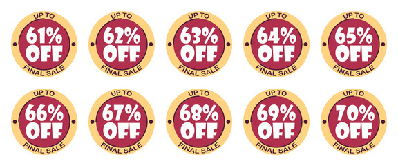 Set of discounts 61, 62, 63, 64, 65, 66, 67, 68, 69, 70 % percent. Sale tags set vector badges template, label symbols, discount promotion flat icon. Up to percent off final sale on white background