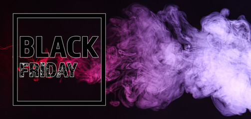 Smoke and text BLACK FRIDAY on dark color background