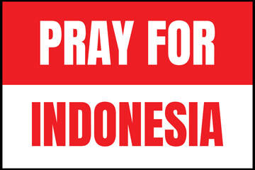 Pray for Indonesia Banner. Indonesian flag with words
