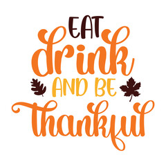 Eat Drink And Be Thankful T-shirt, Fall SVG Bundle, Fall Svg,  Thanksgiving Svg, Fall Svg Designs, Fall Svg Sign, Fall Shirt, Fall SVG Shirt Print Template