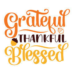 Obraz premium Grateful Thankful Blessed T-shirt, Fall SVG Bundle, Fall Svg, Thanksgiving Svg, Fall Svg Designs, Fall Svg Sign, Fall Shirt, Fall SVG Shirt Print Template