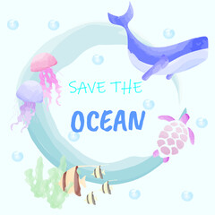 Save the Ocean poster with a blue whale, sea turtle, jellyfish, and angel fish. Watercolor background for environment campaign.