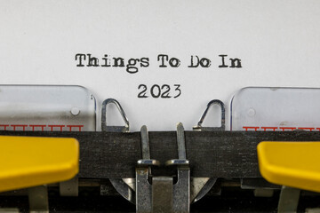 Things To Do In 2023 written on an old typewriter	