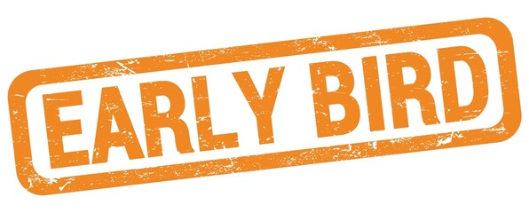 EARLY BIRD text written on orange rectangle stamp.