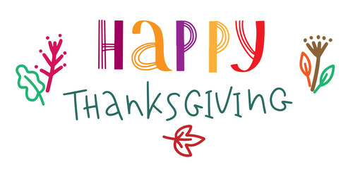 Happy thanksgiving day lettering, greeting card on the background. Letters for poster, banner for celebration thanksgiving day.