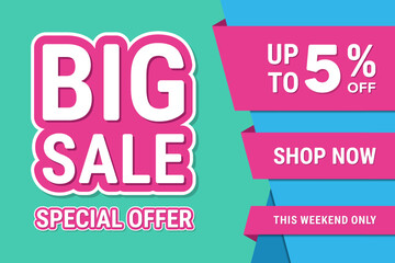 Big sale banner design for discount promotion, Up to 5% percentage off Sale. Discount offer price sign. Special offer symbol. Vector illustration of a discount tag badge