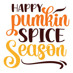 Happy Pumpkin Spice Season T-shirt, Fall SVG Bundle, Fall Svg,  Thanksgiving Svg, Fall Svg Designs, Fall Svg Sign, Fall Shirt, Fall SVG Shirt Print Template

