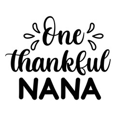 One Thankful Nana T-shirt, Fall SVG Bundle, Fall Svg,  Thanksgiving Svg, Fall Svg Designs, Fall Svg Sign, Fall Shirt, Fall SVG Shirt Print Template
