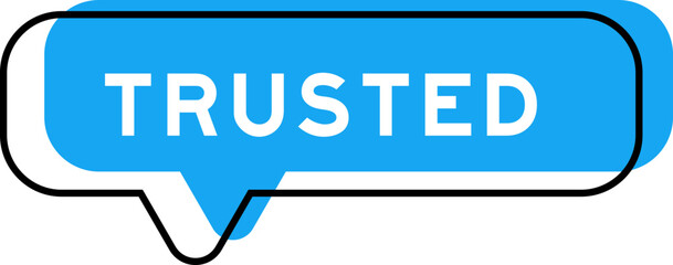 Speech banner and blue shade with word trusted on white background