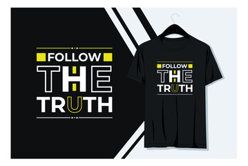 FOLLOW THE TRUTH T-shirt design