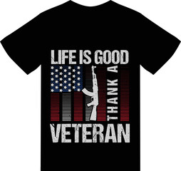 Life is good thank a veteran t shirt design