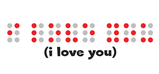 Slogan i love you to blindness language, letter visual braille code or alphabet text. Braille is a reading and writing alphabet specially developed for the blind. Blind message sign. Dots reading - obrazy, fototapety, plakaty