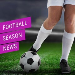 Square image of football season news over legs of caucasian male player with ball