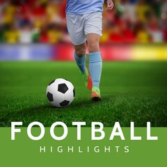 Vertical image football highlights and legs of caucasian male soccer player with ball