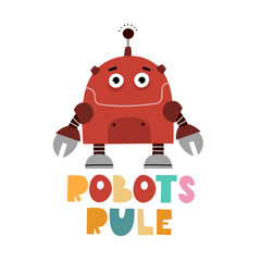 Obraz premium Robots rule. Cartoon robots, hand drawing lettering, decor elements. vector illustration. baby design for print on t-shirt, card, wall decoration