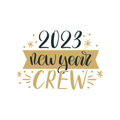 New Year crew 2023. Merry Christmas and Happy New Year lettering. Winter holiday greeting card, xmas quotes and phrases illustration set. Typography collection for banners, postcard, greeting cards