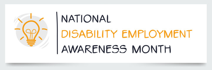 National Disability Employment Awareness Month, held on October.
