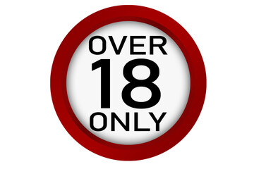 Over eighteen only entry sign isolated