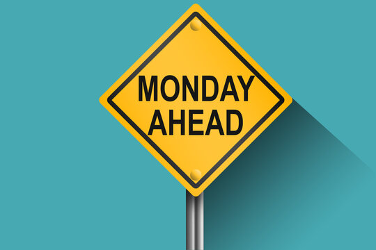 Monday Ahead Word On Yellow Road Sign