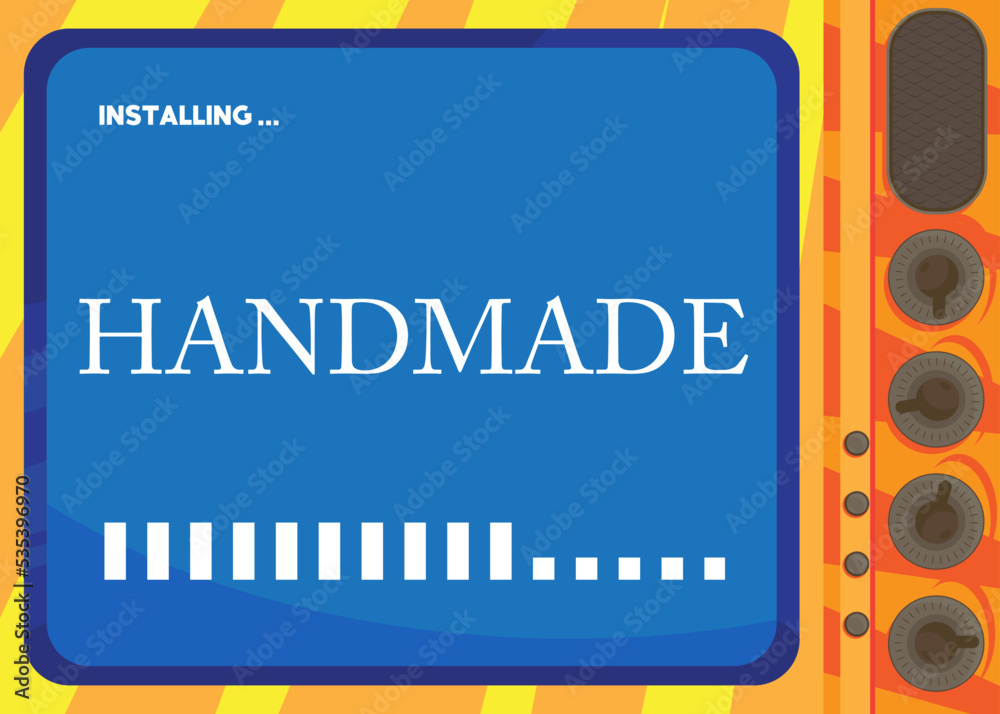 Poster Cartoon Computer With the word Handmade. Message of a screen displaying an installation window.