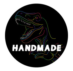 Dinosaur with Handmade word. Tyrannosaurus Rex sign, sticker. Exclusive Product Certificate.