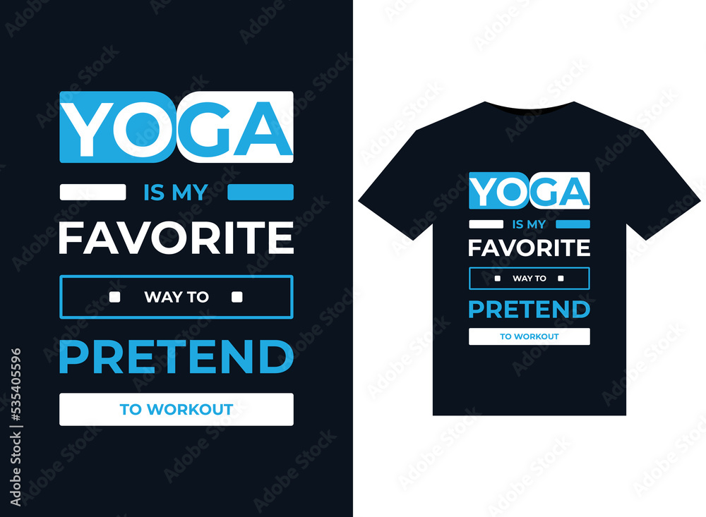 Wall mural yoga is my favorite way to pretend to workout illustrations for print-ready t-shirts design - Wall murals