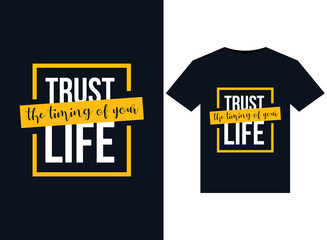 The timing of your life trust illustrations for print-ready T-Shirts design