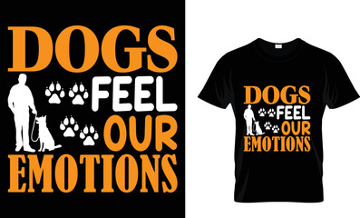 dog t-shirt design.dogs feel our emotions.t-shirt design tamplete.