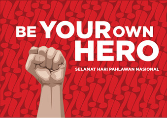 be your own hero national Heroes day