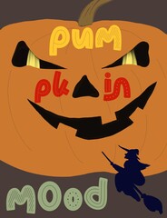 drawing a postcard for the holiday of halloween a huge pumpkin witch and the inscription pumpkin mood