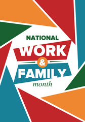 National Work and Family Month. Celebrated annual in October. Campaign in United States business. A healthy balance and a flexible work environment. Effective work. Poster, banner. Vector illustration