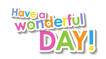 HAVE A WONDERFUL DAY! colorful typography banner
