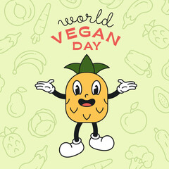 Cartoon retro pineapple character with the inscription world vegan day. Vector illustration